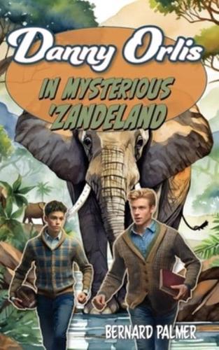 Danny Orlis in Mysterious 'Zandeland