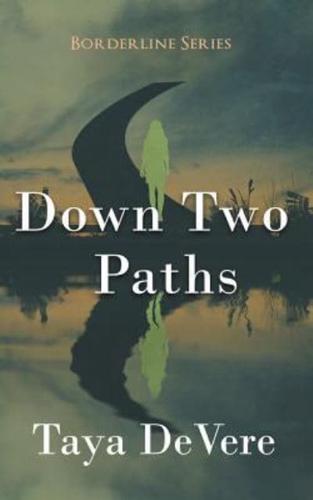Down Two Paths: A Gripping Narrative Biography
