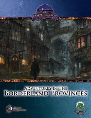 Adventures in the Borderland Provinces - Swords & Wizardry