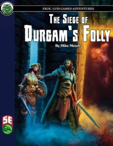 The Siege of Durgam's Folly 5E