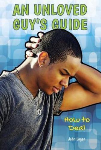 An Unloved Guy's Guide