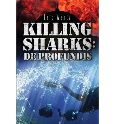 Killing Sharks: de Profundis