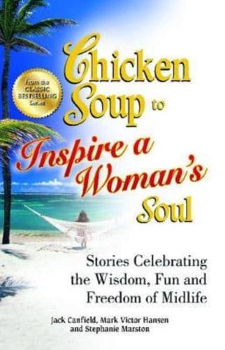 Chicken Soup to Inspire a Woman's Soul