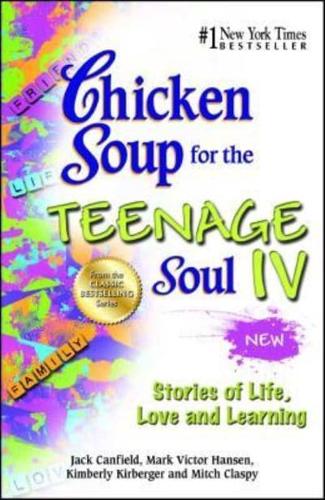 Chicken Soup for the Teenage Soul lV
