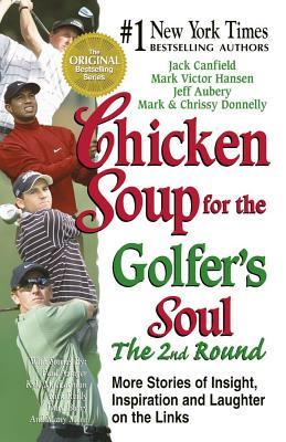 Chicken Soup for the Golfer's Soul, the 2nd Round