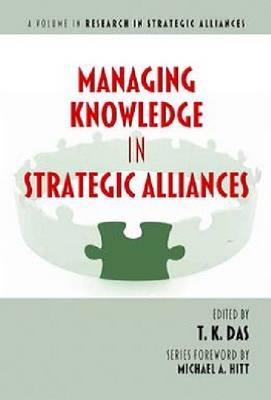 Managing Knowledge in Strategic Alliances (Hc)