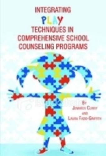 Integrating Play Techniques in Comprehensive Counseling Programs