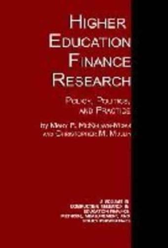 Higher Education Finance Research: Policy, Politics, and Practice (Hc)