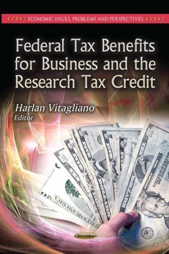 Federal Tax Benefits for Business and the Research Tax Credit