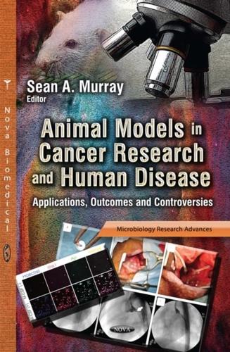 Animal Models in Cancer Research and Human Disease