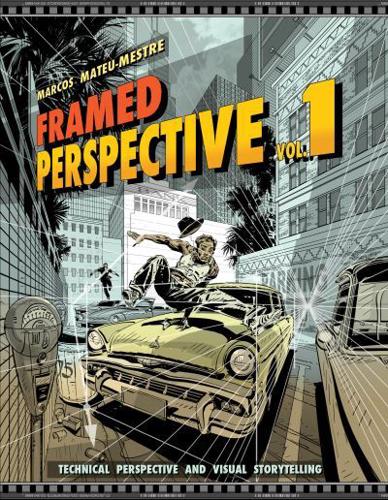 Framed Perspective. Vol. 1 Technical Perspective and Visual Storytelling