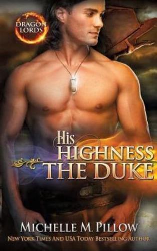 His Highness The Duke: A Qurilixen World Novel