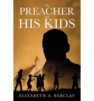 The Preacher and His Kids: A Memoir