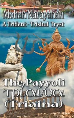 The Payyoli (Triaina): A Trident-Trishul Tryst