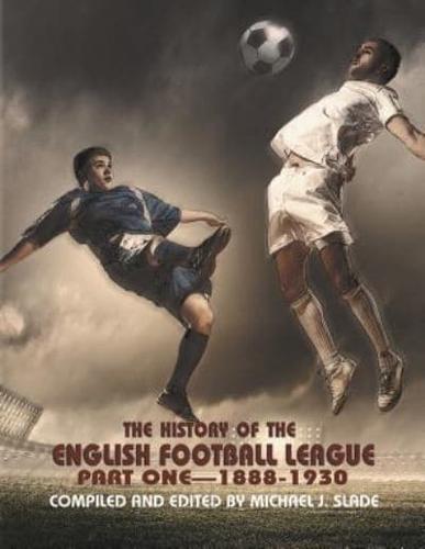 The History of the English Football League: Part One--1888-1930