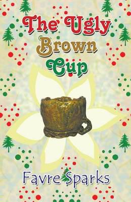 The Ugly Brown Cup