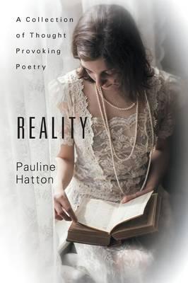 Reality: A Collection of Thought Provoking Poetry