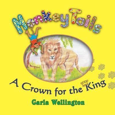 A Crown for the King: Monkey Tails