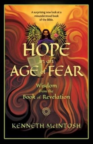 Hope in an Age of Fear: Wisdom from the Book of Revelation