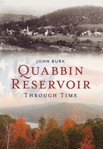Quabbin Reservoir Through Time