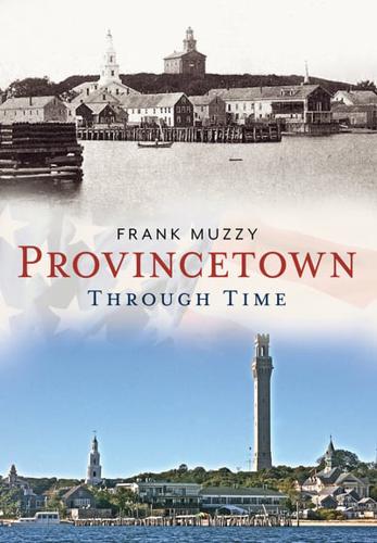 Provincetown Through Time
