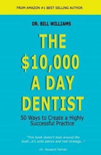The $10,000 a Day Dentist