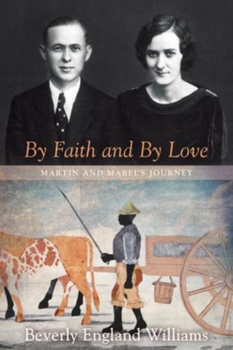 By Faith and by Love: Martin and Mabel's Journey