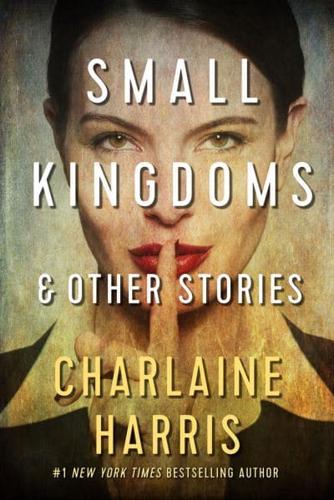 Small Kingdoms & Other Stories