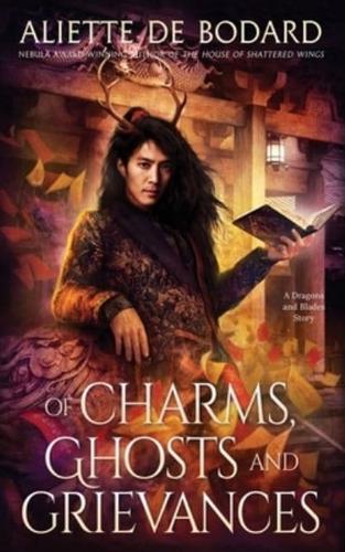 Of Charms, Ghosts and Grievances