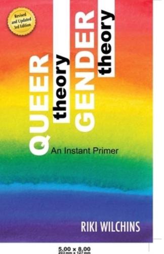 Queer Theory, Gender Theory - An Instant Primer