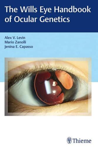 The Wills Eye Handbook of Ocular Genetics