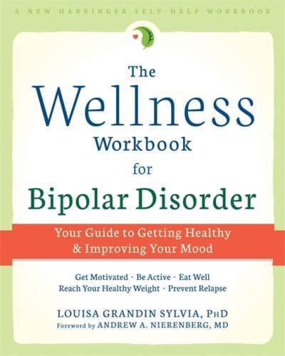 The Wellness Workbook for Bipolar Disorder