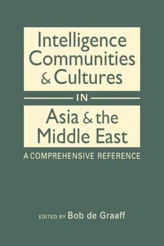 Intelligence Communities & Cultures in Asia & The Middle East