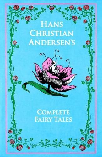 Hans Christian Andersen, the Complete Fairy Tales