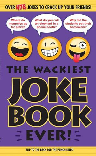 The Wackiest Joke Book Ever