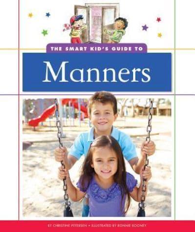 The Smart Kid's Guide to Manners