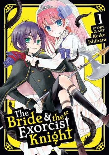 The Bride & The Exorcist Knight. Volume 1