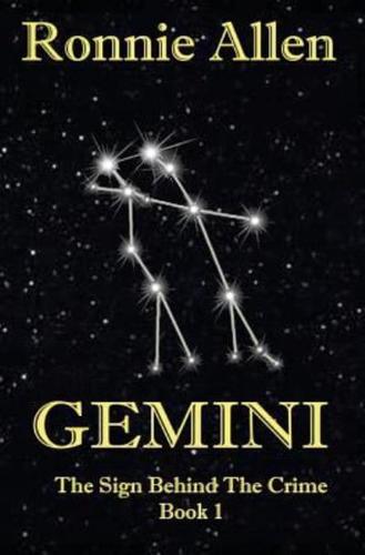 Gemini: The Sign Behind the Crime ~ Book 1