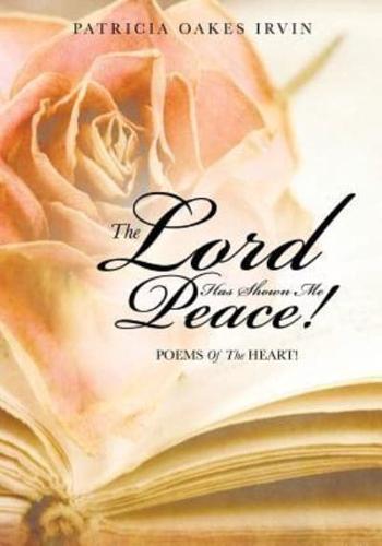 The Lord Has Shown Me Peace!