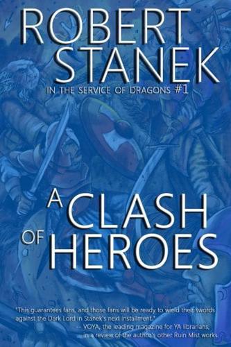 Clash of Heroes (In the Service of Dragons Book 1, 10th Anniversary Edition)