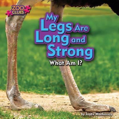 My Legs Are Long and Strong