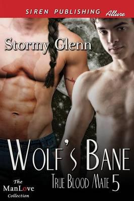 Wolf's Bane [True Blood Mate 5] (Siren Publishing Allure Manlove)