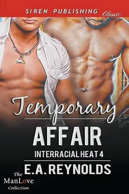 Temporary Affair [Interracial Heat 4] (Siren Publishing Classic Manlove)