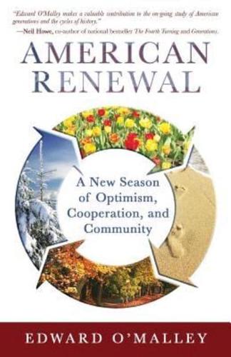 American Renewal: A New Season of Optimism, Cooperation and Community