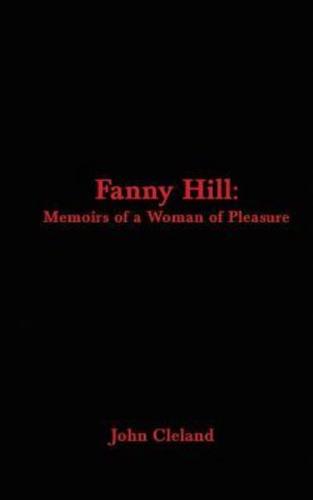 Fanny Hill: Memoirs of a Woman of Pleasure