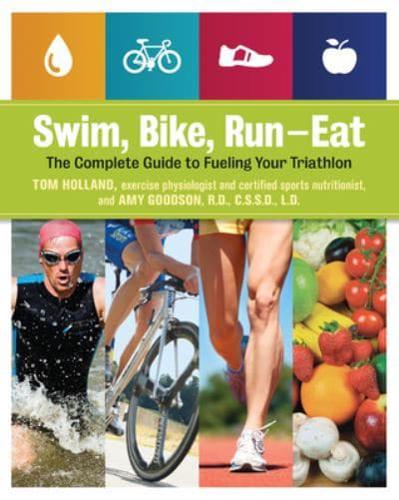 Swim, Bike, Run-- Eat