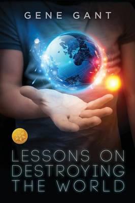 Lessons on Destroying the World [Library Edition]