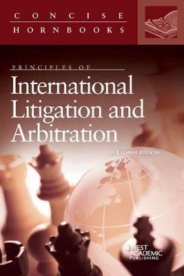 Principles of International Litigation and Arbitration