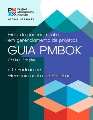 A Guide to the Project Management Body of Knowledge (PMBOK¬ Guide) - The Standard for Project Management (PORTUGUESE)