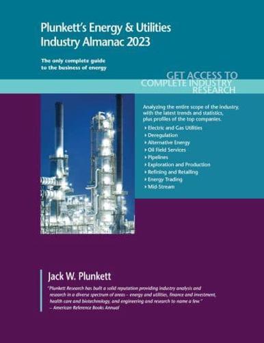 Plunkett's Energy & Utilities Industry Almanac 2023